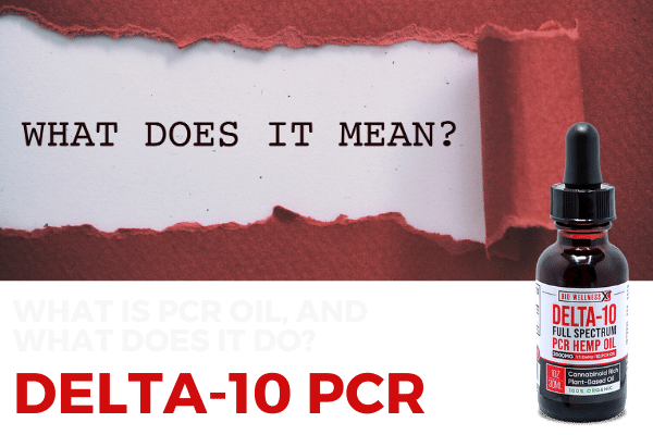 Delta 10 Tincture with Full Spectrum PCR Oil