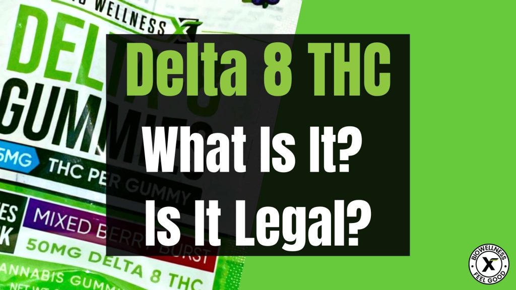 What is Delta 8 THC - Is It Legal