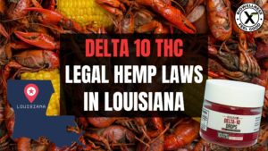 Is Delta 10 THC legal In Louisiana