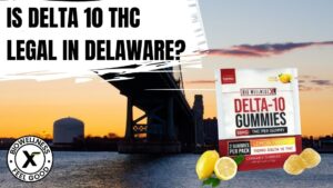 Is Delta 10 THC legal in Delaware