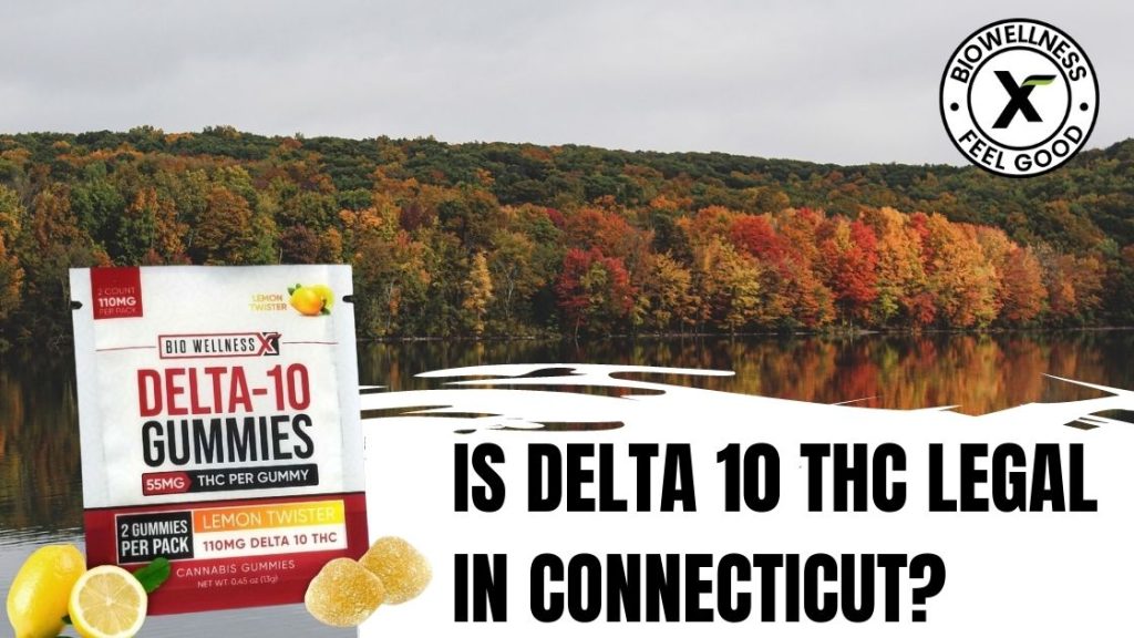 Is Delta 10 legal in Connecticut