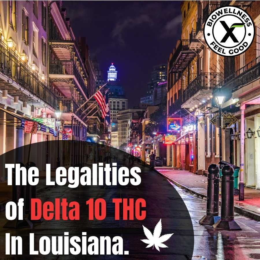 Legalities of Delta 10 THC in Louisiana