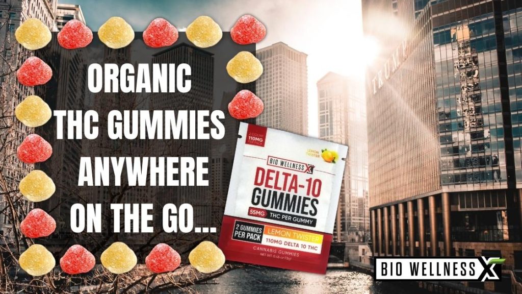 ORGANIC THC GUMMIES ANYWHERE ON THE GO...