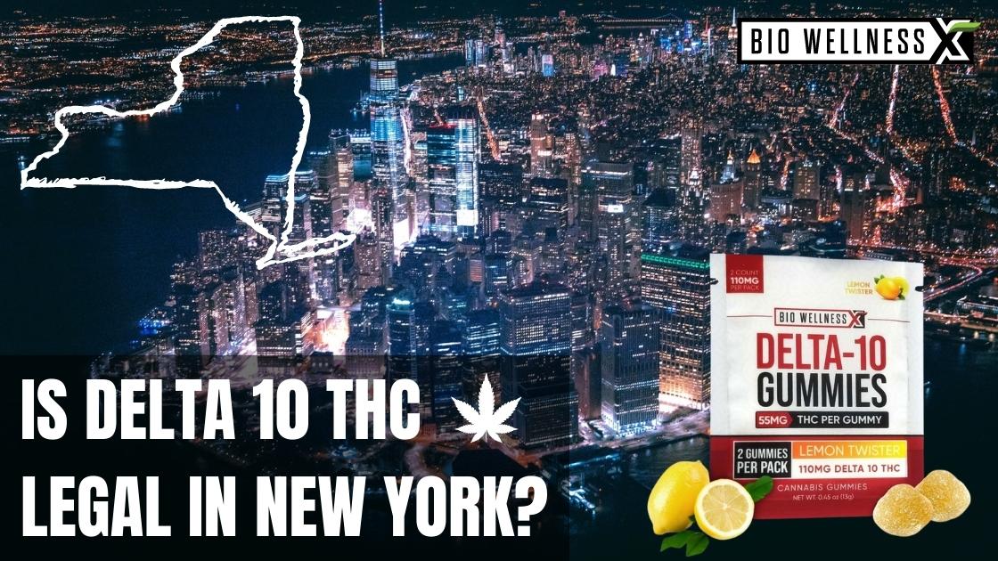 Delta 10 THC In New York - Is It Legal