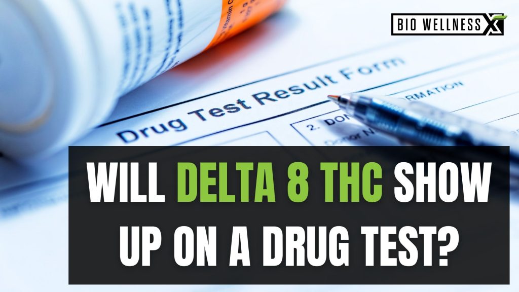 Will Delta 8 THC show up on a drug test