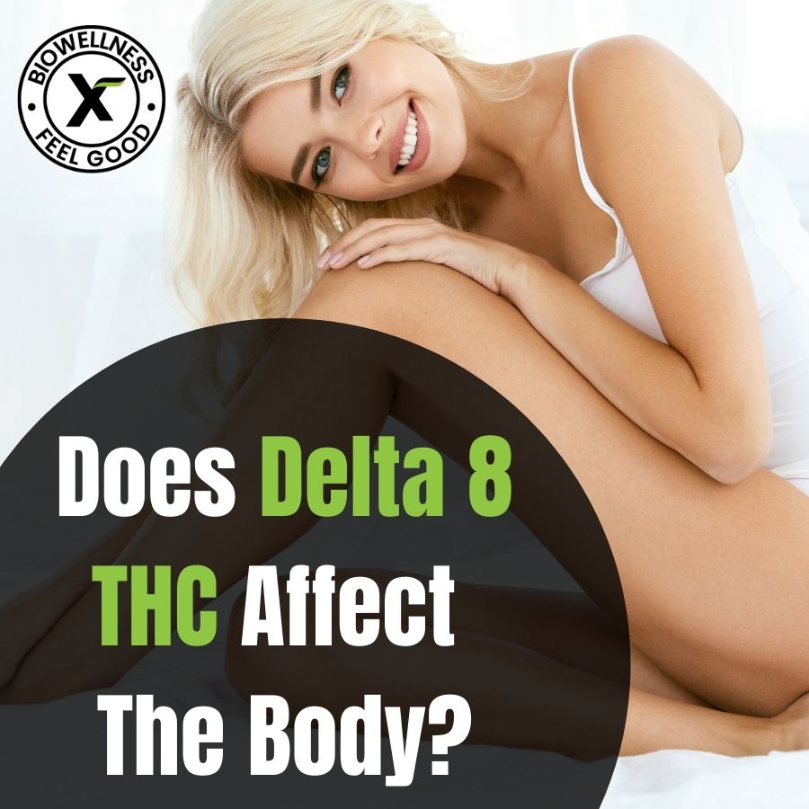 Does Delta 8 Affect The Body