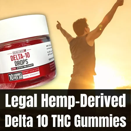 Legal hemp derived delta 10 thc gummies