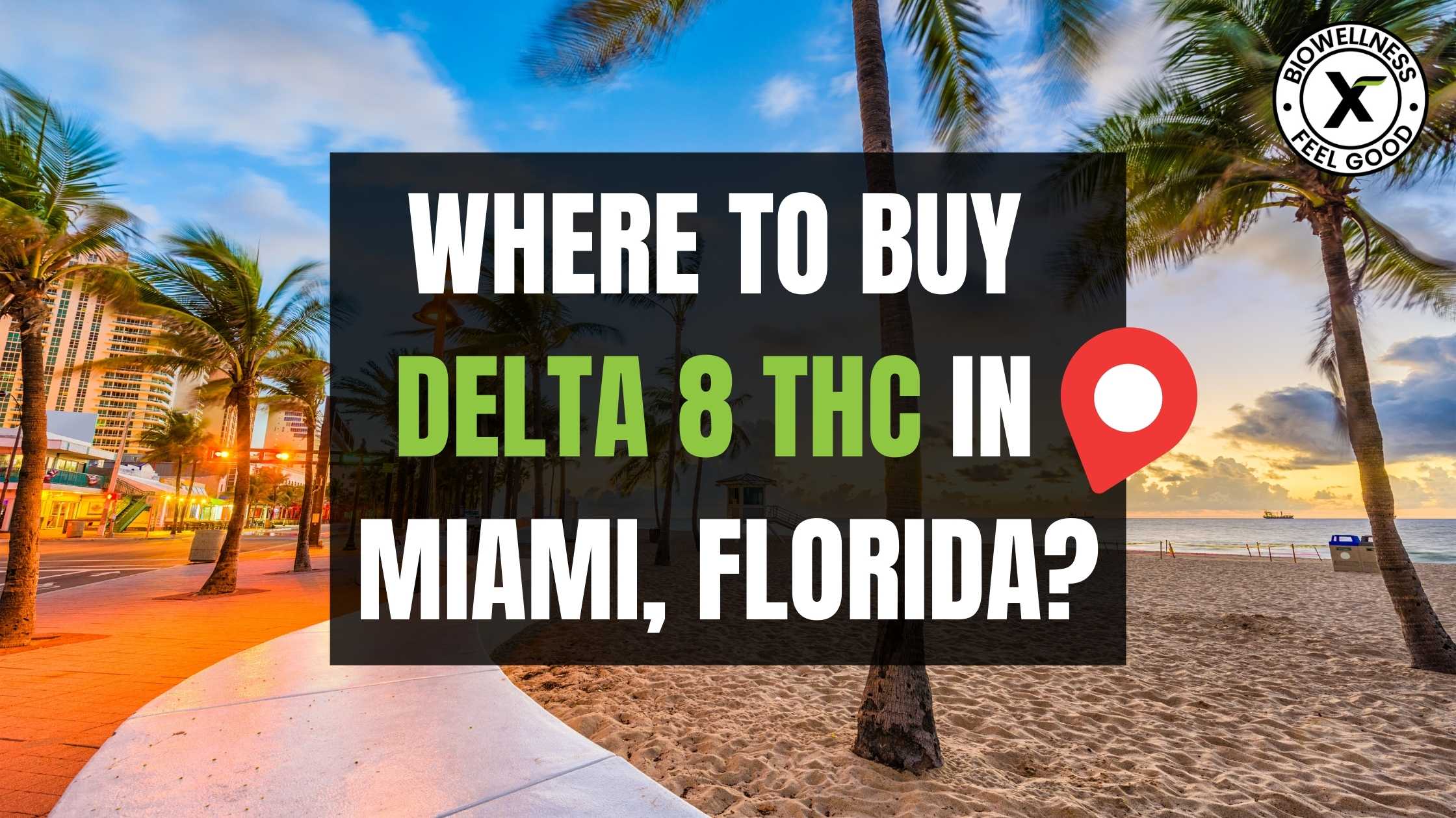 Where to buy delta 8 THC in Miami FL