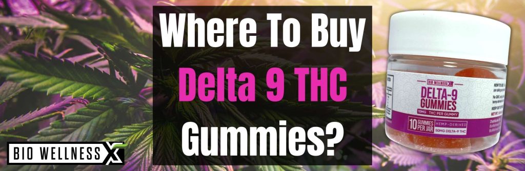 Where to buy delta 9 gummies