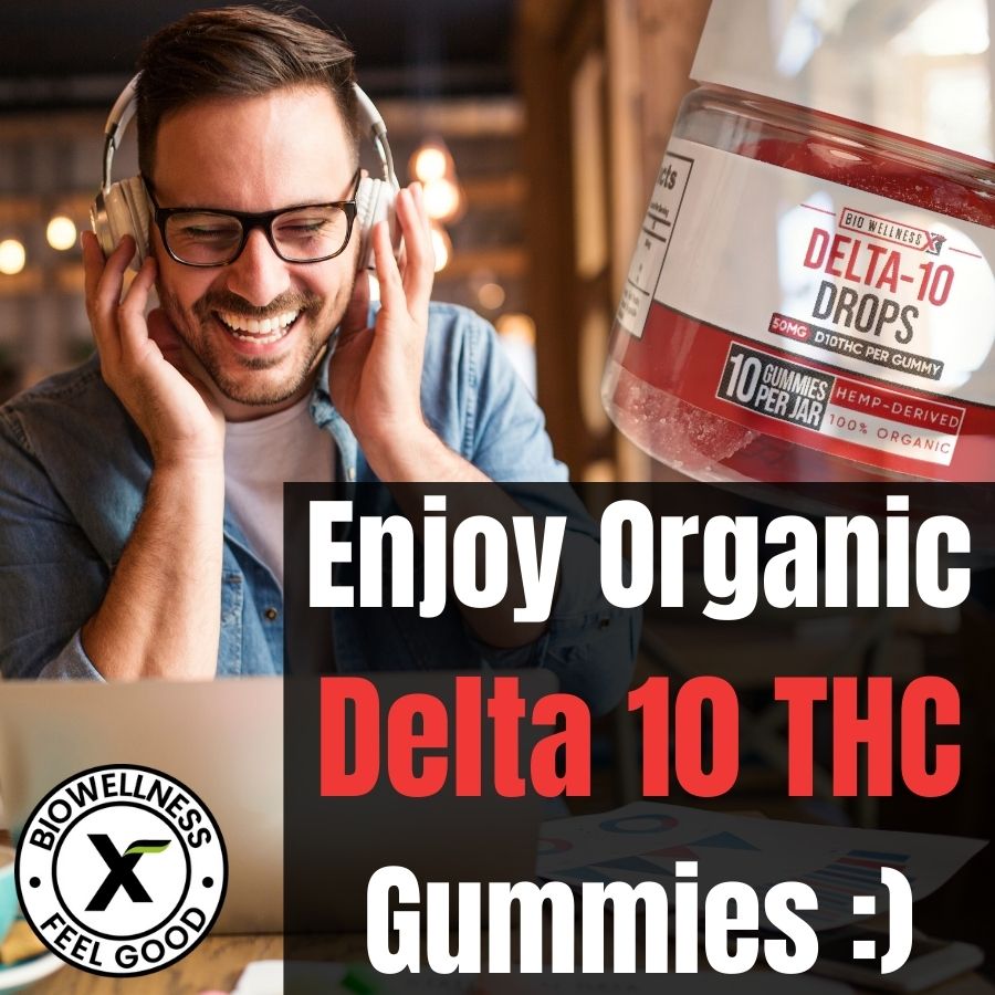 Organic Delta 10 THC Gummies