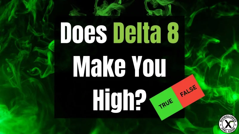 Does Delta 8 Make You High