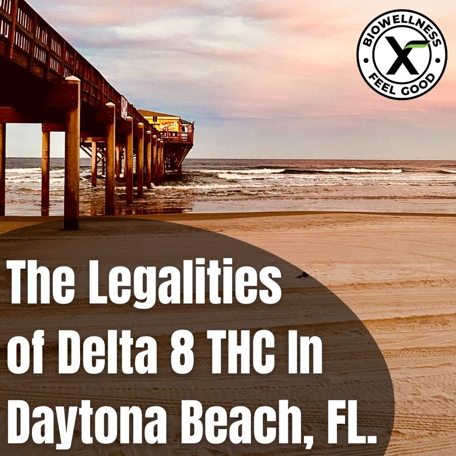 The legalities of Delta 8 THC in Dayton Beach Florida