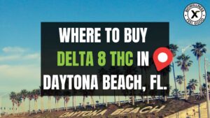 Where to buy Dela 8 THC in Daytona Beach Fl