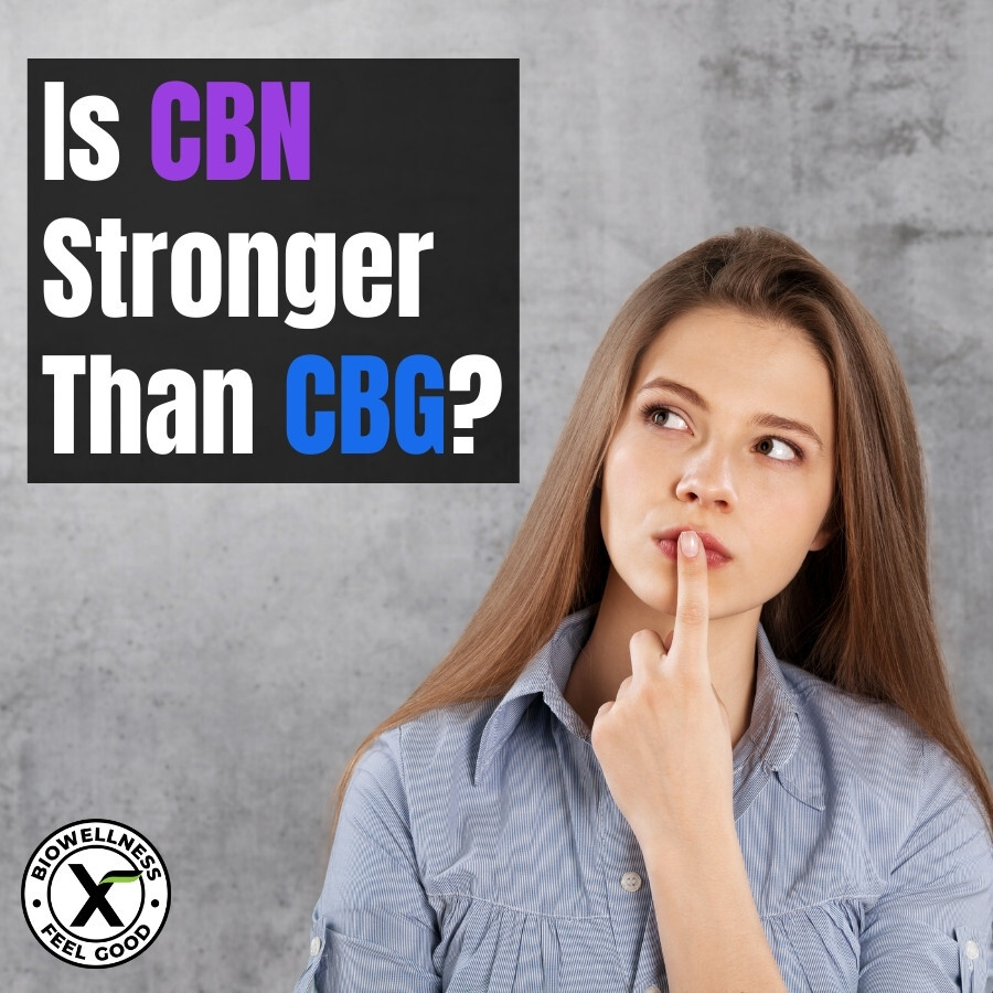 Is CBN stronger than CBG