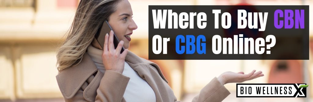 Where to buy CBN and CBG