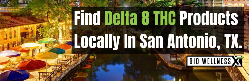 Find Delta 8 THC Products Locally In San Antonio, TX.