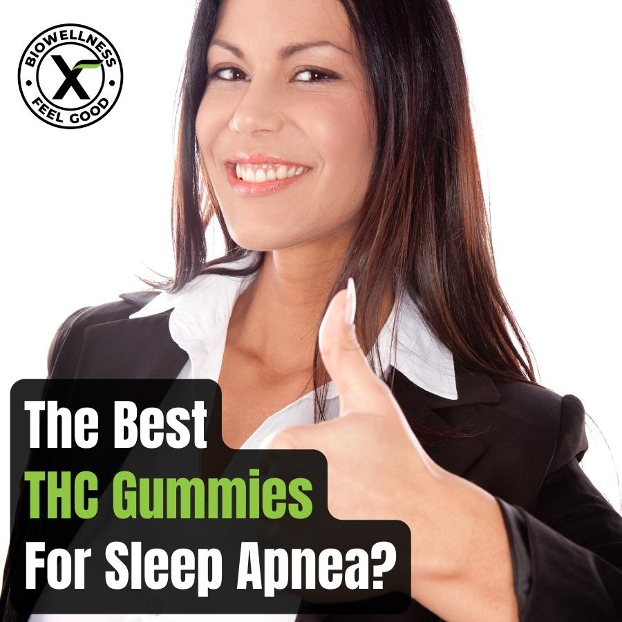 Best Natural THC Gummies For Sleep Apnea