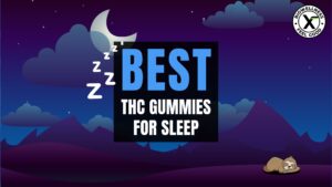 Best THC Gummies For Sleep