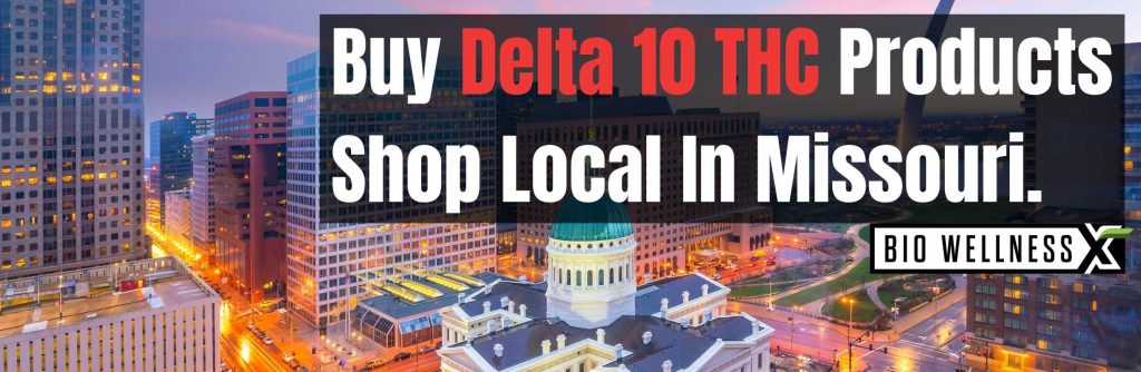 Buy Delta 10 THC product locally in Missouri