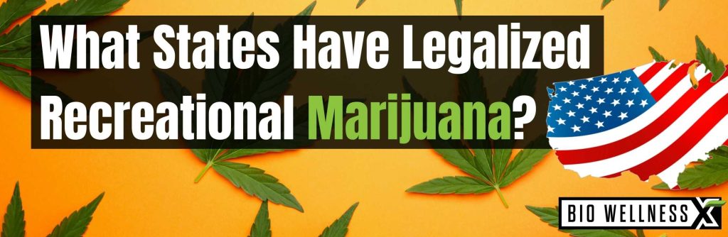 What States Have Legalized Recreational Marijuana