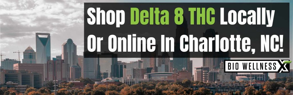 Shop Delta 8 THC locally or online in Charlotte NC