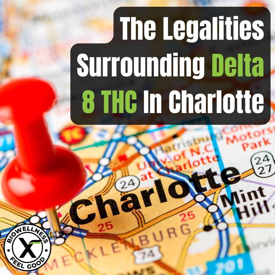 The Legalities Surrounding Delta 8 THC In Charlotte