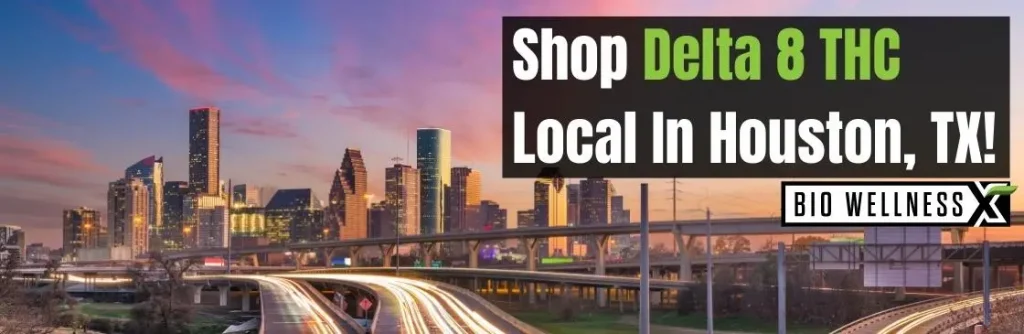 Shop Delta 8 THC product in Houston, TX