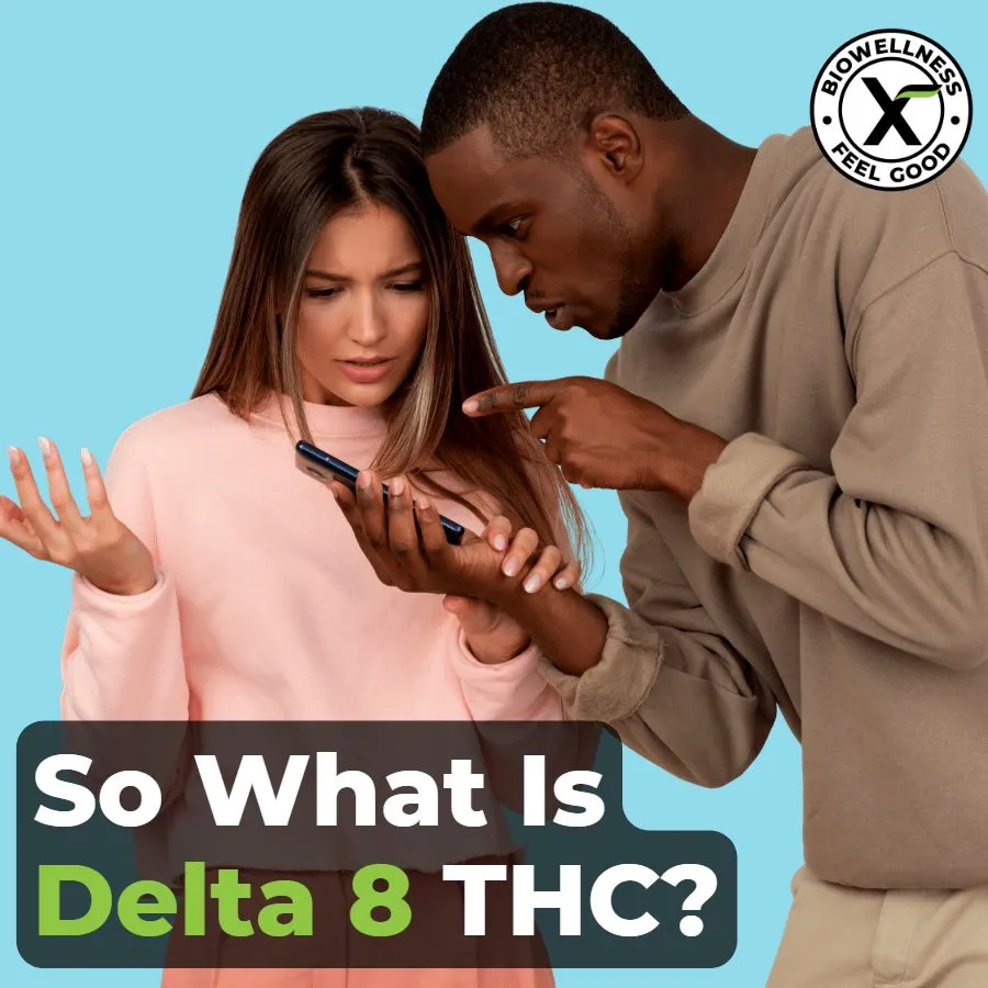 What Is Delta 8 THC - BiowellnessX