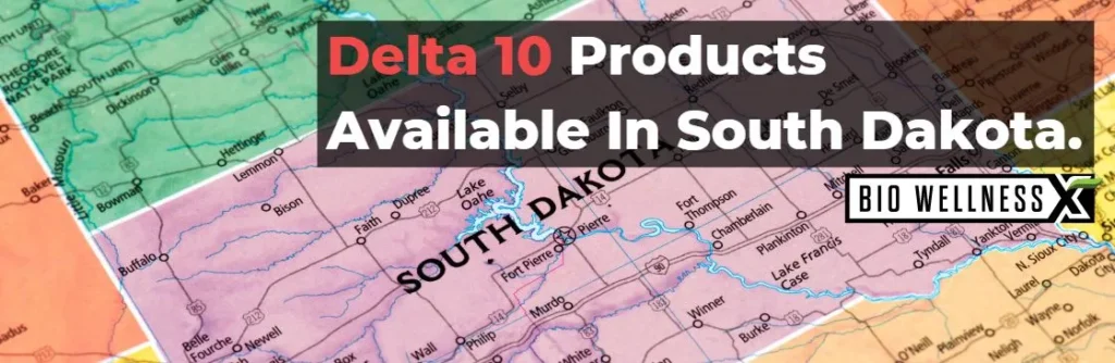 Available Delta 10 Products in South Dakota - BiowellnessX