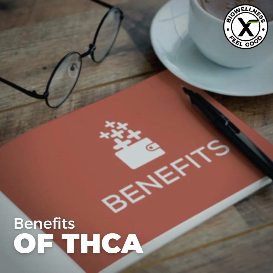 Benefits Of THCA - BiowellnessX
