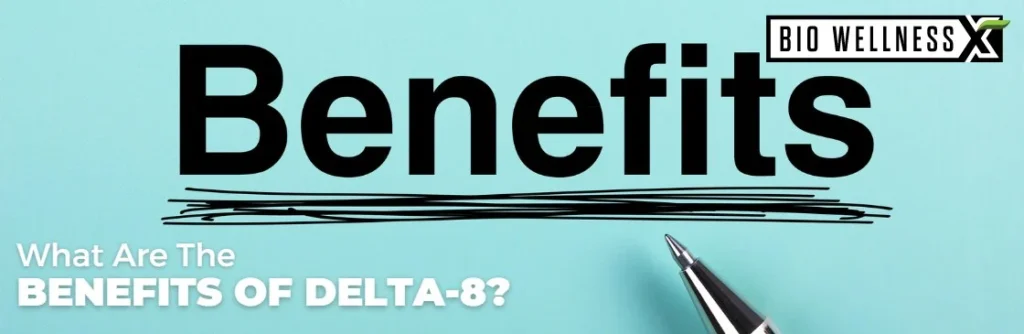 Delta-8 Benefits - BiowellnessX