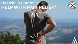 Do Delta-8 Gummies Help With Pain Relief - BiowellnessX