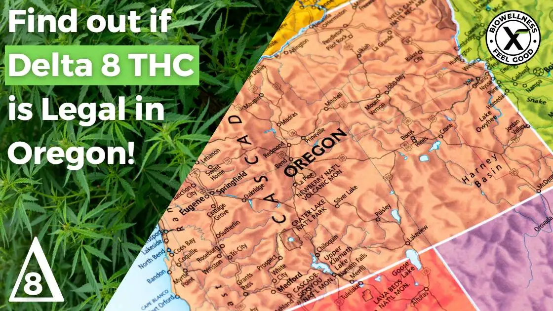 Is Delta 8 THC legal in Oregon - BiowellnessX