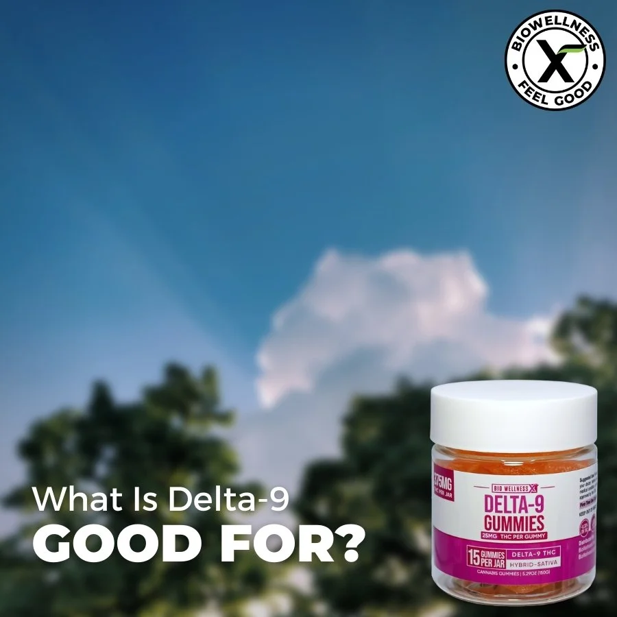 What is Delta-9 good for - BiowellnessX