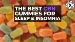 Best CBN Gummies for Sleep and Insomnia