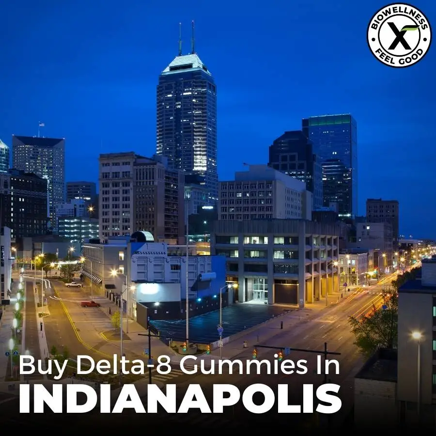 Buy Delta 8 THC Gummies in Indianapolis, Indiana!