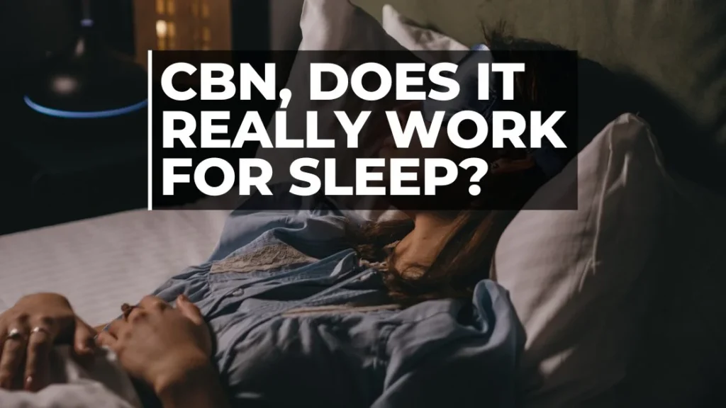 CBN For Sleep - Does It Really Work