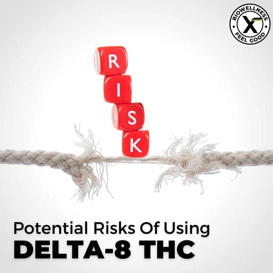 Potential Risks Of Using Delta-8 THC - BiowellnessX