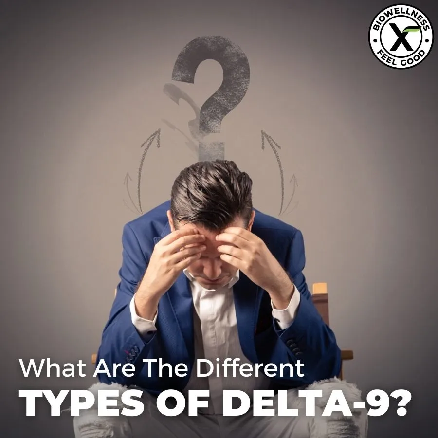 What are the different types of Delta 9