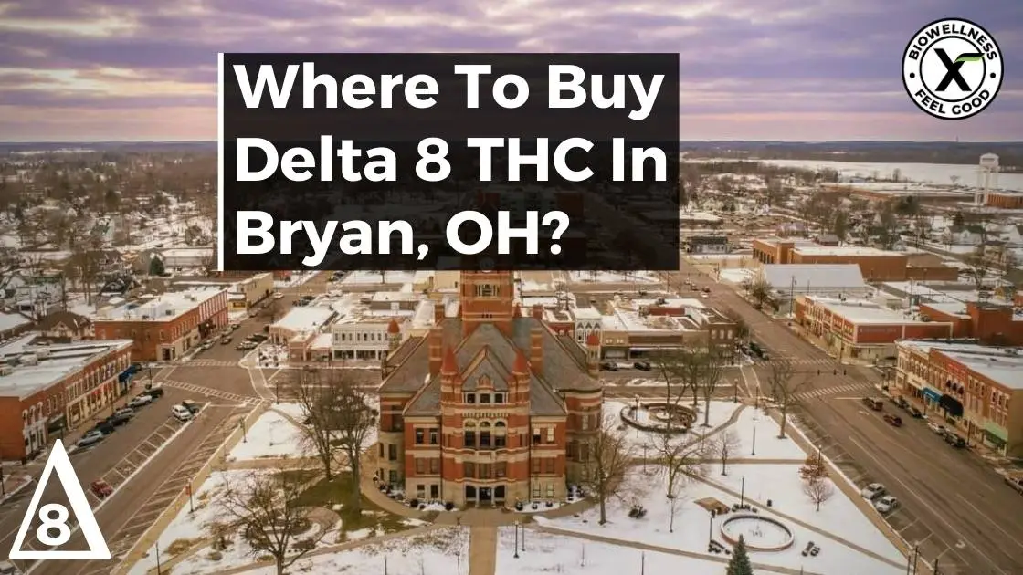 Where To Buy Delta-8 THC In Bryan Ohio