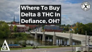 Where To Buy Delta 8 THC In Defiance, Ohio