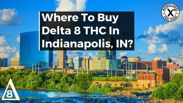 Where To Buy Delta-8 THC In Indianapolis, IN