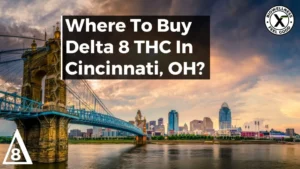 Where To Buy Delta-8 in Cincinnati Ohio