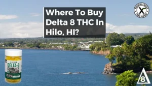 Buy Delta-8 THC In Hilo, Hawaii