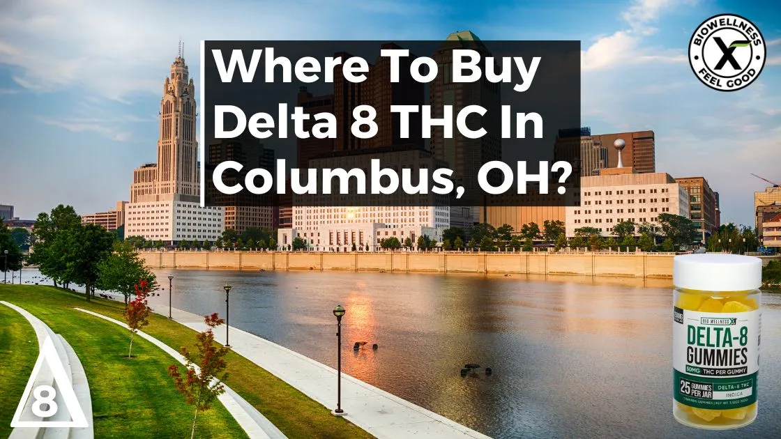 Buy Delta-8 THC in Columbus, Ohio - BioWellnessx