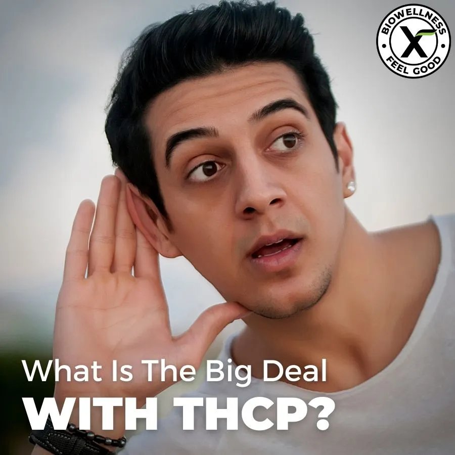 What's The Big Deal With THCP - BiowellnessX