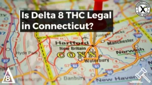 Is-Delta-8-Legal-in-Connecticut