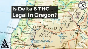Is Delta-8 THC Legal in Oregon State