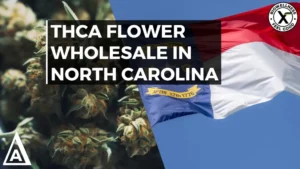 THCa Flower Wholesale North Carolina