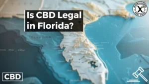 Is CBD Legal in Florida - BiowellnessX